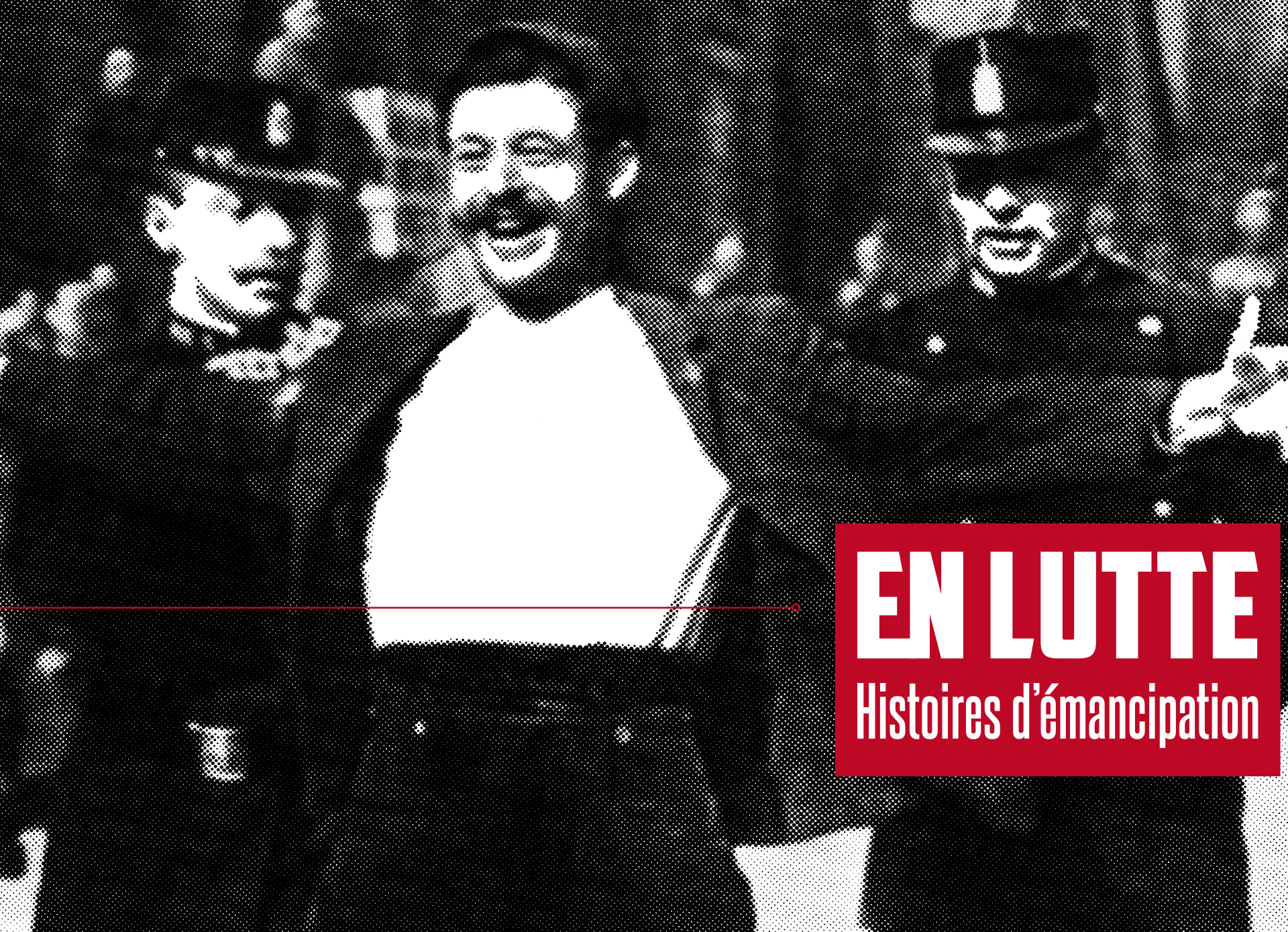 En lutte : Histoires d'émancipation