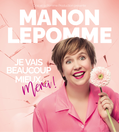 Manon Lepomme - Je vais beaucoup mieux, merci ! à la Comédie en Ile de Liège