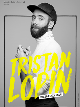 Tristan Lopin - Irréprochable au Théâtre du Trocadéro de Liège