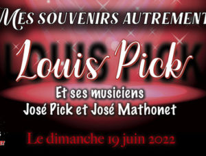 Mes souvenirs autrement... Louis Pick au Cabaret de l'Enclos à Verviers