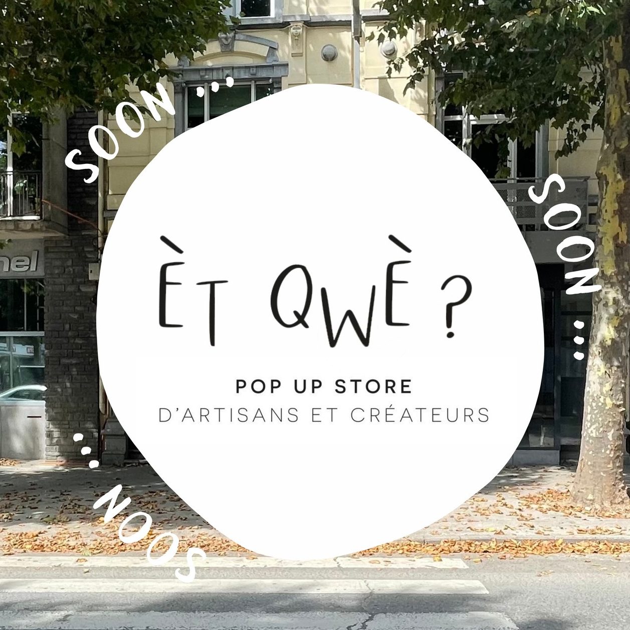 Inauguration EtQwè Pop-up Store chez Et Qwé à VERVIERS