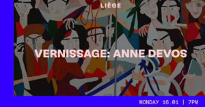 Vernissage - Anne Devos au YUST Liège