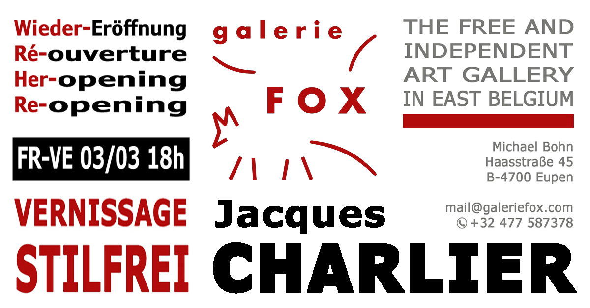 JACQUES CHARLIER / GALERIE FOX - Vernissage / reopening