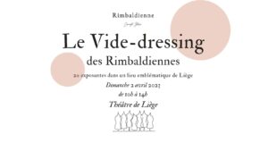 Vide-dressing des Rimbaldiennes au Théâtre de Liège
