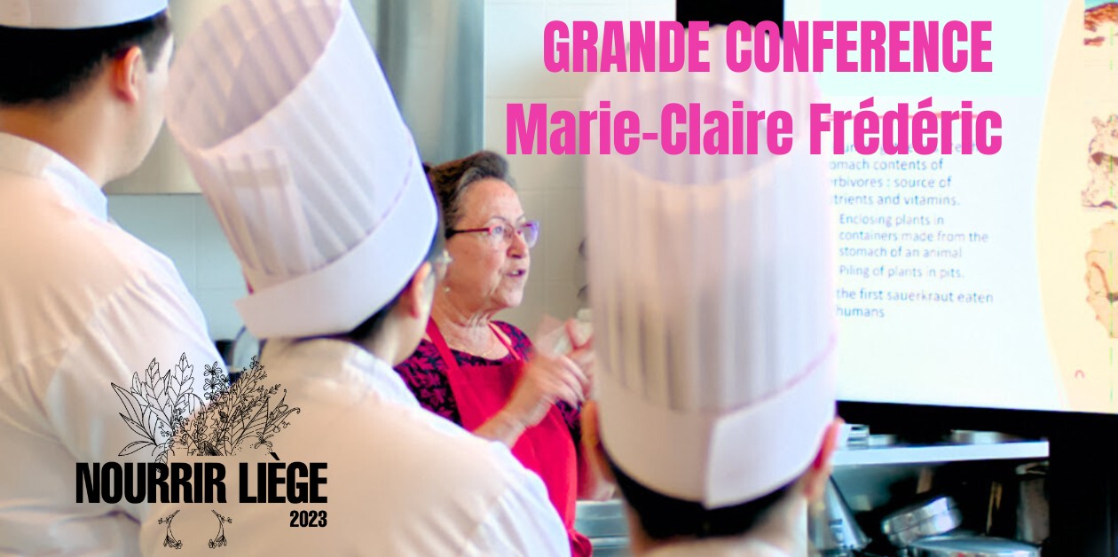 Grande Conférence de Marie-Claire Frédéric - Lacto-fermentation au Manège de la Caserne Fonck à LIEGE