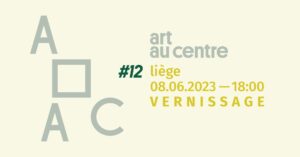 Vernissage Art au Centre 12 au Centre-ville de LIEGE
