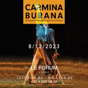 CARMINA BURANA au Forum de LIEGE
