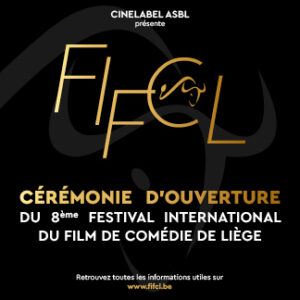 Festival International du Film de Comédie de LIEGE - Gala d'Ouverture