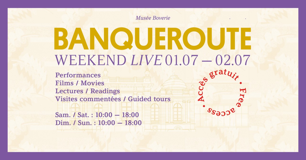 Invitation au weekend Live du projet Banqueroute au Musée de la Boverie à LIEGE