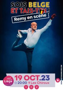 Sois Belge et tais-toi « Remy en scène »