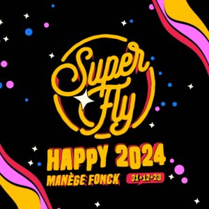 SuperFly Party - Liège