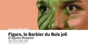 Figaro, Le Barbier du Bois Joli à l'OPéra Royal de Wallonie-Liège