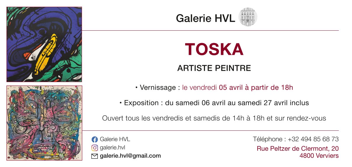 Exposition - TOSKA - Artiste peintre à la Galerie HVL de VERVIERS