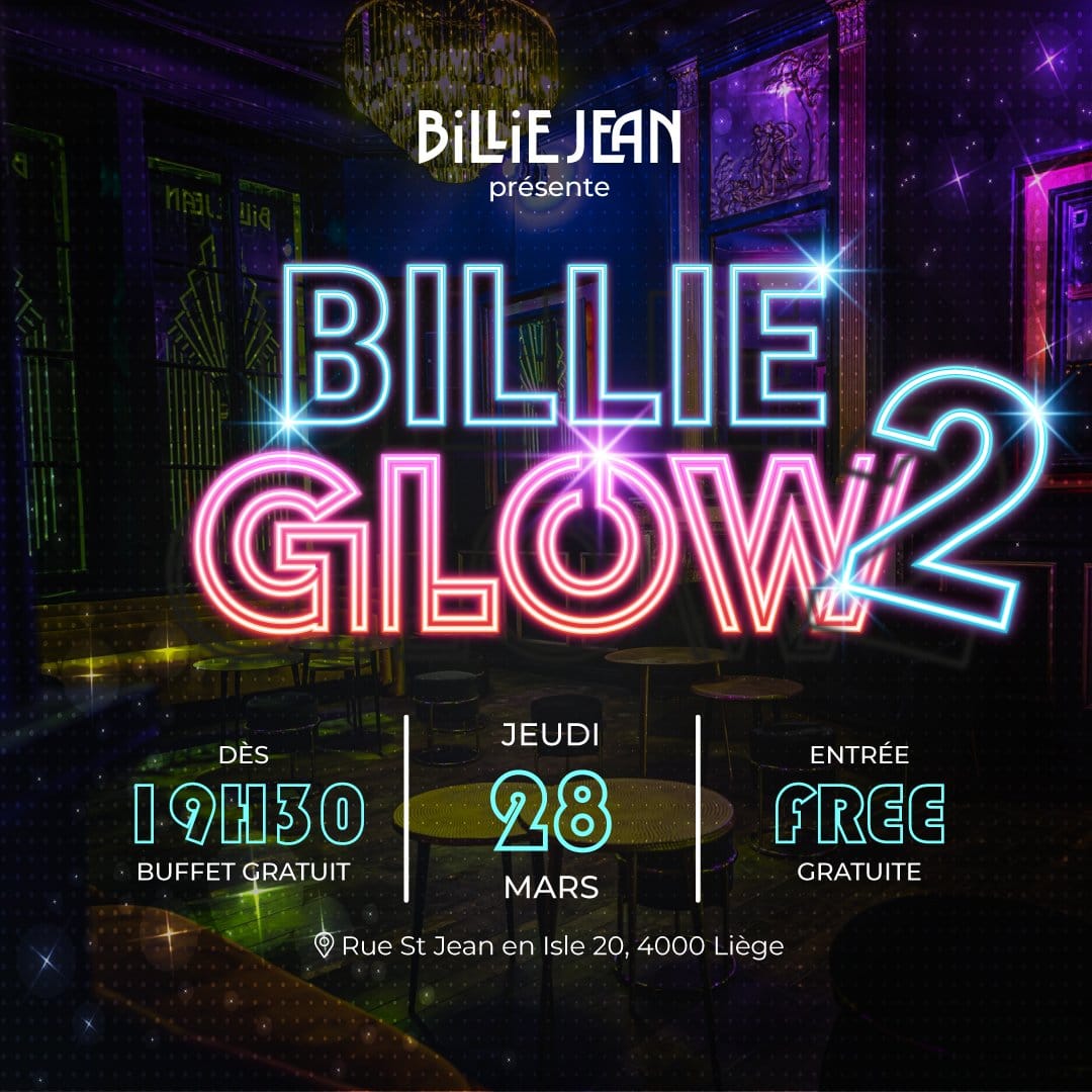 BILLIE GLOW 2 au Billie Jean à LIEGE