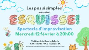 Spectacle Improvisés - Esquisse - Spectacle d'Improvisation à A La Courte Echelle à LIEGE