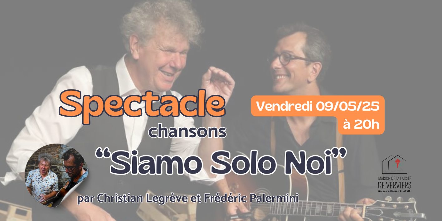 Spectacle Siamo Solo Noi - chansons à la Maison de la Laïcité de Verviers - Officiel