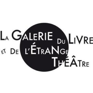 La Galerie du Livre et de l'étrange Théâtre