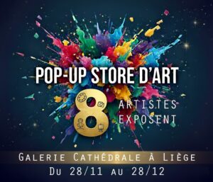 Pop-Up d'artistes à la Galerie Cathédrale à LIEGE